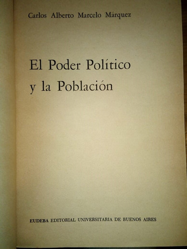Libro El Poder Político Y La Población Carlos Márquez
