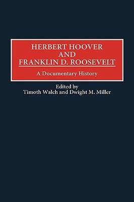 Libro Herbert Hoover And Franklin D. Roosevelt: A Documen...