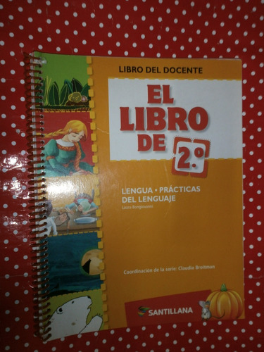 El Libro De 2° Docente Lengua Ed. Santillana Sin Uso! Exc!!!