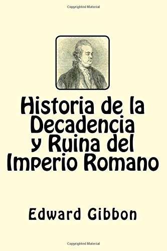 Historia De La Decadencia Y Ruina Del Imperio Romano (spanis