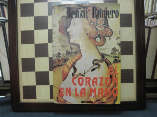 El Corazon En La Mano-denzil Romero