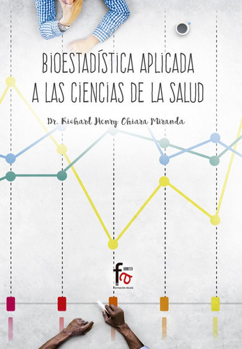 Bioestadistica Aplicada A Las Ciencias De La Salud, De Chiara Miranda, Richard Henry. Editorial Formación Alcalá, S.l., Tapa Blanda En Español