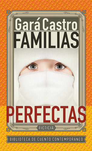 Familias Perfectas, De Castro, Gara. Editorial Ficticia, Tapa Blanda En Español, 2022