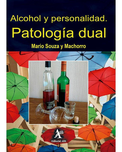 Alcohol Y Personalidad, De Souza Y Machorro, Mario. Editorial Alfil En Español