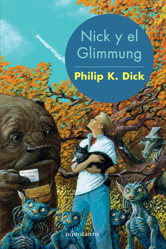 Nick y el Glimmung, de Dick, Philip K.. Serie Bibliotecas de Autor ¦ Serie Philip K. Dick Editorial Minotauro México, tapa blanda en español, 2018