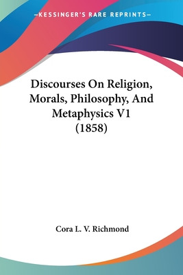 Libro Discourses On Religion, Morals, Philosophy, And Met...