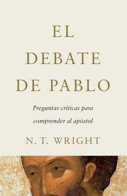 Libro El Debate De Pablo: Preguntas Crã­ticas Para Compre...