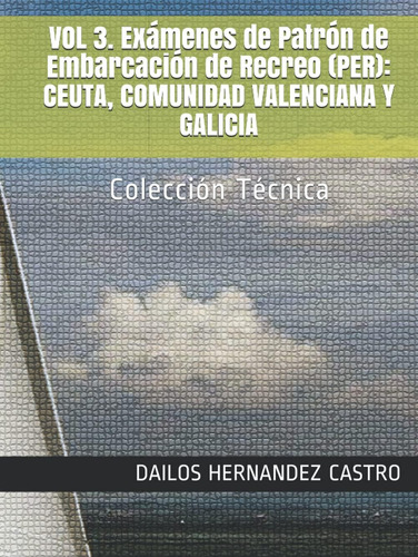 Libro: Vol 3. Exámenes De Patrón De Embarcación De Recreo Y