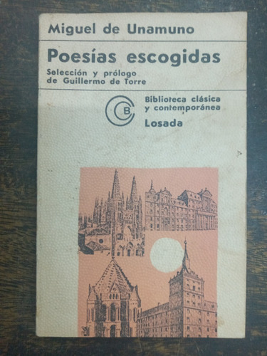 Poesias Escogidas * Miguel De Unamuno * Losada *