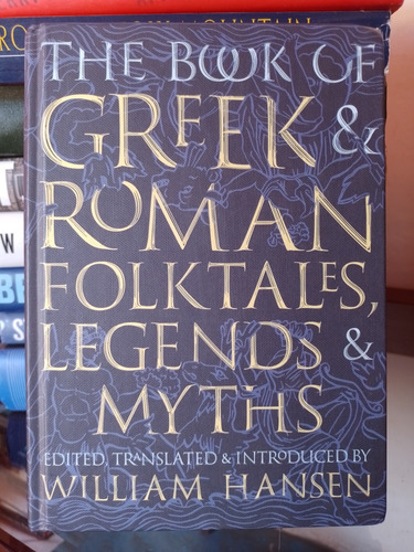 The Book Of Greek & Roman Folktales, Legends And Myths 