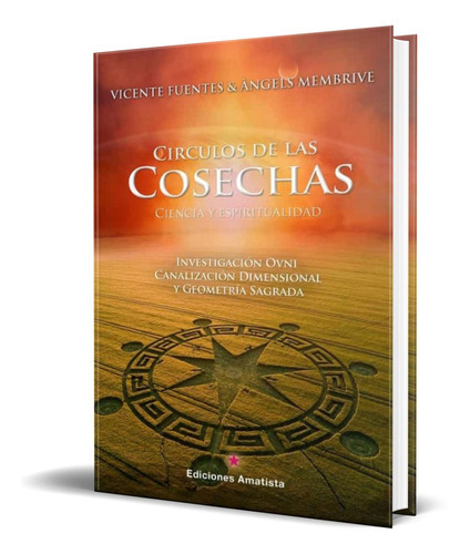 Circulos De Las Cosechas, De Vicente Fuentes,angels Membrive. Editorial Amatista, Tapa Blanda En Español, 2021