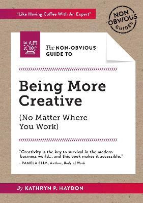 Libro The Non-obvious Guide To Being More Creative - Kath...