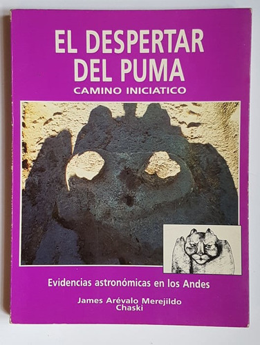 Cultura Andina, El Despertar Del Puma, J. Arevalo Chaski