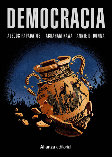 Democracia (cómic), de Papadatos, Alecos. Editorial Alianza, tapa blanda en español, 2016