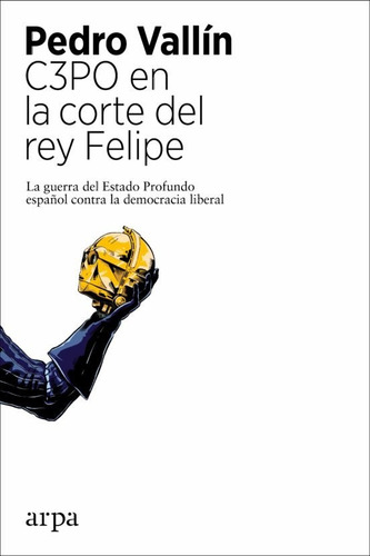 C3po En La Corte Del Rey Felipe  - Vallin Perez, Pedro