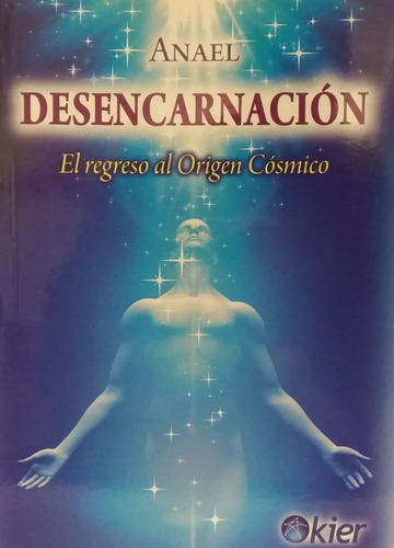 Desencarnacion El Regreso Al Origen Cosmico