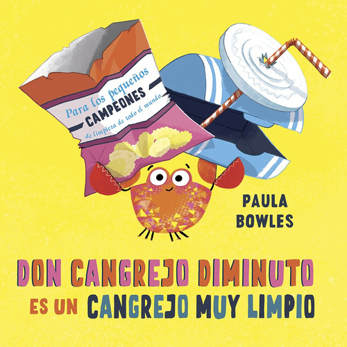Don Cangrejo Diminuto Es Un Cangrejo Muy Limpio, De Paula Bowles. Editorial Picarona, Tapa Blanda, Edición 1 En Español