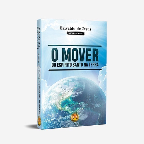 Livro O Mover Do Espírito Santo Na Terra - Erivaldo De Jesus