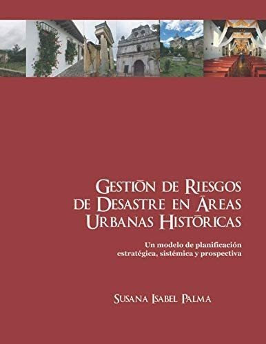 Libro: Gestión De Riesgos De Desastre En Áreas Urbanas Histó