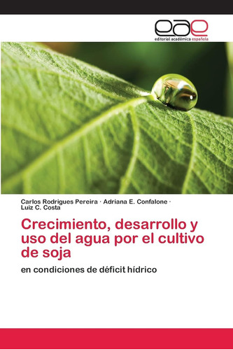 Libro: Crecimiento, Desarrollo Y Uso Del Agua Por El Cultivo