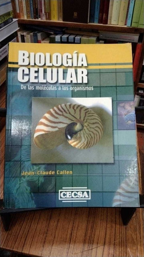 Libro Biología Celular De Las Moléculas A Los Organismos