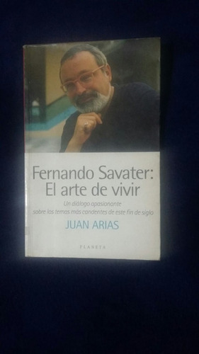 El Arte De Vivir. Fernando Savater. 1996