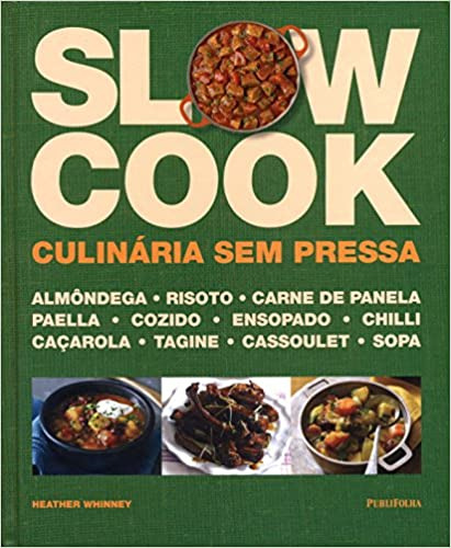 Livro Slow Cook: Culinária Sem Pressa