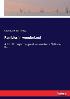 Libro Rambles In Wonderland : A Trip Through The Great Ye...