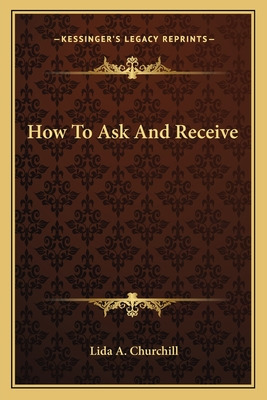 Libro How To Ask And Receive - Churchill, Lida A.