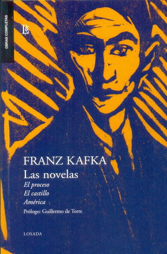 Las Novelas. El Proceso / El Castillo / America - Franz Kafk