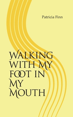 Libro Walking With My Foot In My Mouth - Finn, Patricia