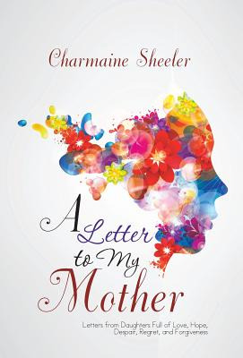 Libro A Letter To My Mother: Letters From Daughters Full ...