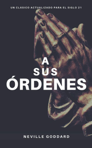 A Sus Órdenes (spanish Edition)