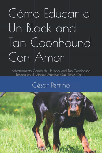 Libro Cómo Educar A Un Black And Tan Coonhound Con Am Lhh