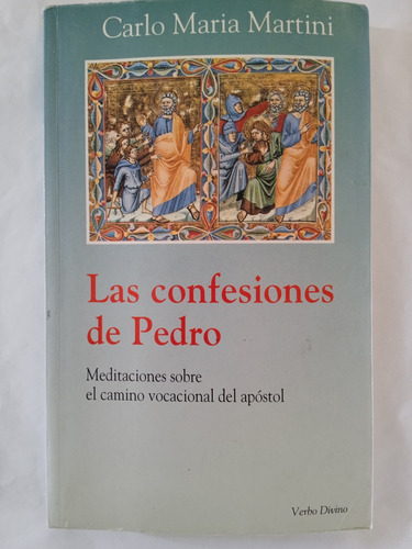 Las Confesiones De Pedro. Carlos María Martini