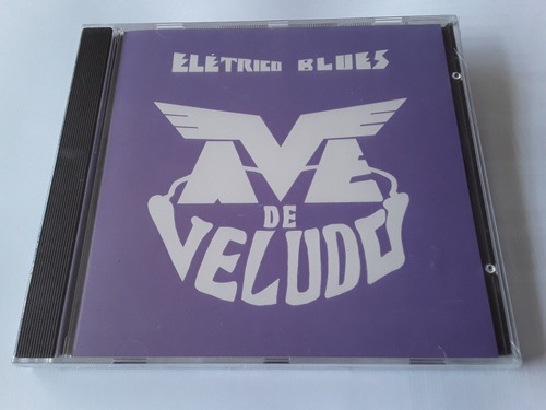 Ave De Veludo - Eletrico Blues