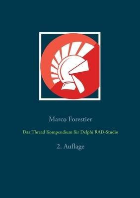 Das Thread Kompendium Fur Delphi Rad-studio : 2. Auflage ...