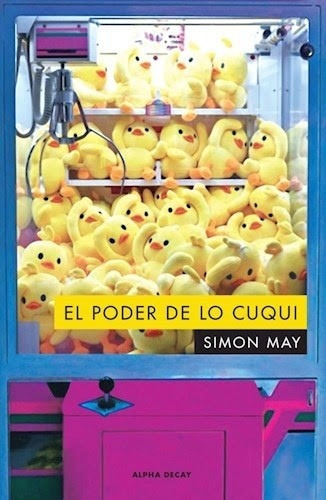 Simon May - El Poder De Lo Cuqui