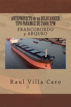 Libro Anteproyecto De Un Bulkcarrier Tipo Panamax De 7500...