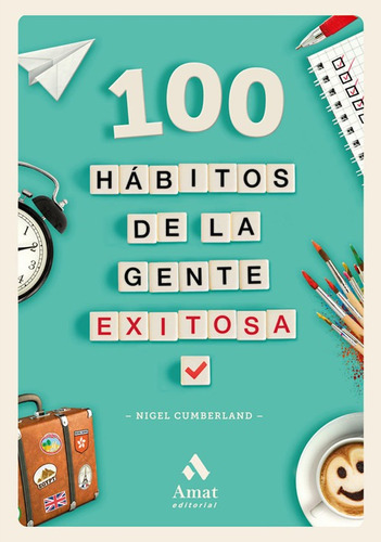 Libro 100 Habitos De La Gente Exitosa - Cumberland, Nigel