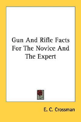 Libro Gun And Rifle Facts For The Novice And The Expert -...
