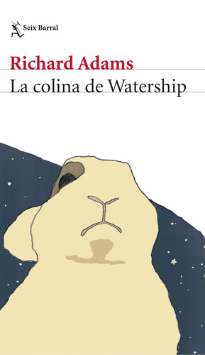 La colina de Watership, de Adams, Richard. Serie Biblioteca Formentor Editorial Seix Barral México, tapa pasta blanda, edición 1 en español, 2019