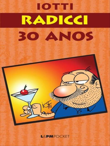 RADICCI 30 ANOS - VOL. 1130: 30 años, de Iotti. Editora L±, capa mole, edição 1ª edição - 2013 em português