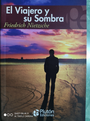 Friedrich Nietzsche - El Viajero Y Su Sombra - Libro Nuevo  