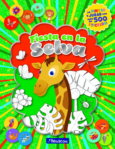 Libro Fiesta De Stickers + 500 - Animales De La Selva, De Anónimo., Vol. 1. Editorial Beascoa, Tapa Blanda, Edición 1 En Español, 2023