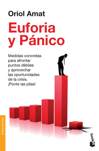 Euforia y Pánico, de Amat, Oriol. Serie Booket Editorial Booket Paidós México, tapa blanda en español, 2019