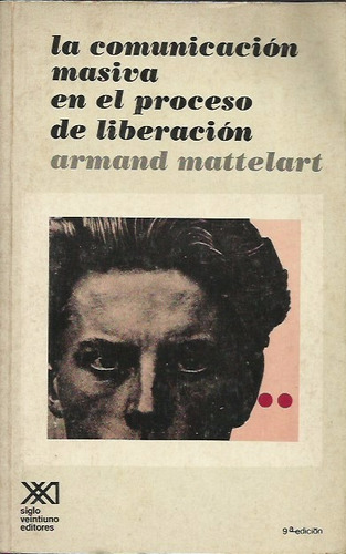 La Comunicación Masiva En El Proceso De Liberación (Usado)