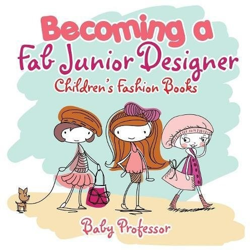 Convirtiendose En Un Fabuloso Disenador Junior | Libros De M