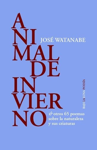 Animal De Invierno  - Jose Watanabe