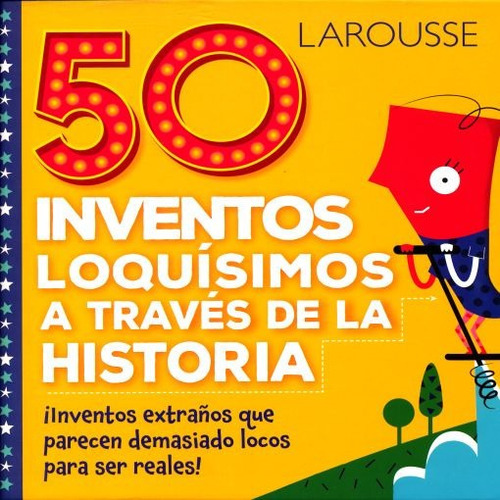50 Inventos Loquisimos A Traves De La Historia Pasta Dura